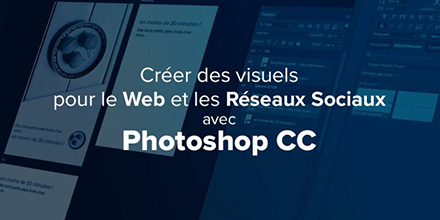 couverture de : Photoshop CC | Cr&eacute;er des visuels pour le web et les r&eacute;sea...