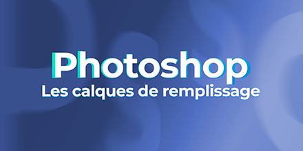 couverture de : Photoshop | Les calques de remplissage