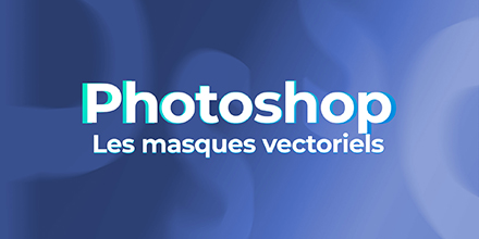 couverture de : Photoshop | Les masques vectoriels