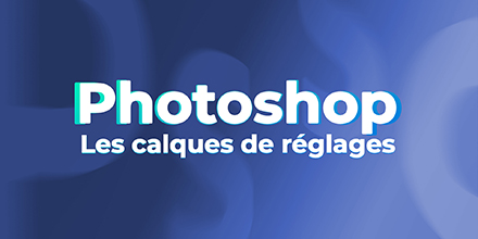 couverture de : Photoshop | Les calques de r&eacute;glages