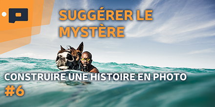 couverture de : Construire une histoire en photo | 06. Sugg&eacute;rer le myst&egrave;re