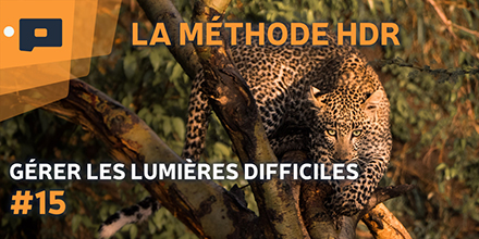 couverture de : G&eacute;rer les lumi&egrave;res difficiles | 15. M&eacute;thode du HDR et qua...