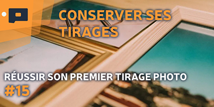 couverture de : R&eacute;ussir son premier tirage photo | 15. Conserver ses tira...