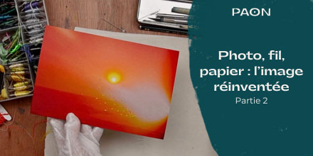 couverture de : Photo, fil, papier : l&rsquo;image r&eacute;invent&eacute;e - Partie 2