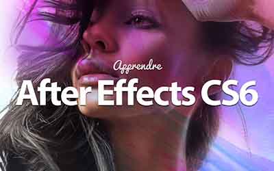 Visuel de Adobe After Effects CS6 - Les fondamentaux du motion design