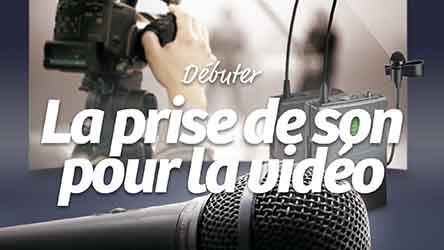 couverture de : Techniques de tournage - La prise de son pour la vid&eacute;o