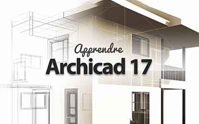 Visuel de ArchiCAD 17 - Les fondamentaux