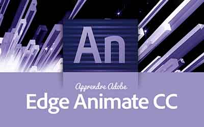 couverture de : Adobe Edge Animate CC - Cr&eacute;ez des contenus anim&eacute;s et inte...