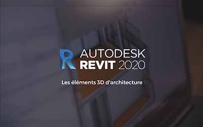 couverture de : Revit 2020 - Les &eacute;l&eacute;ments 3D d'architecture