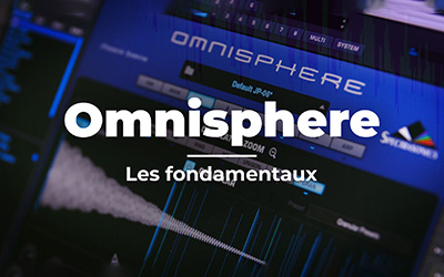 couverture de : Omnisphere - Prise en main