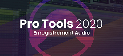 couverture de : Pro Tools 2020 | Enregistrement audio
